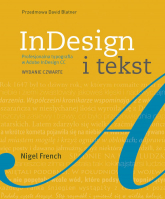 InDesign i tekst. Profesjonalna typografia w Adobe InDesign wyd. 4 - French Nigel | mała okładka