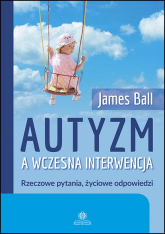 Autyzm a wczesna interwencja Rzeczowe pytania, życiowe odpowiedzi -  | mała okładka