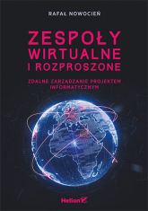 Zespoły wirtualne i rozproszone. Zdalne zarządzanie projektem informatycznym -  | mała okładka