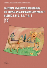 Materiał wyrazowo-obrazkowy do utrwalania poprawnej wymowy głosek a, o, u, e, i, y, ą, ę - Grażyna Krzysztoszek | mała okładka