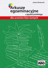 Arkusze egzaminacyjne z języka polskiego dla uczniów klas ósmych -  | mała okładka