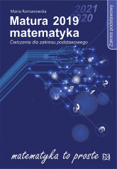 Matura 2019. Matematyka. Ćwiczenia dla zakresu podstawowego - Romanowska Maria | mała okładka