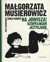 Na Jowisza! Uzupełniam Jeżycjadę - Małgorzata Musierowicz | mała okładka