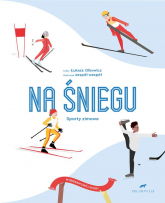 Na śniegu sporty zimowe wybieram swój sport - Olkowicz Łukasz | mała okładka