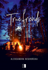 True Friends Tom 3 wyd. kieszonkowe - Aleksandra Negrońska | mała okładka
