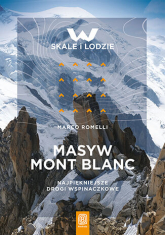 Masyw Mont Blanc. Najpiękniejsze drogi wspinaczkowe -  | mała okładka