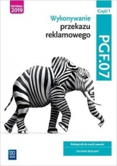 Wykonywanie przekazu reklamowego Część 1 - Opracowanie Zbiorowe | mała okładka