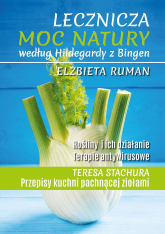 Lecznicza moc natury według Hildegardy z Bingen wyd. 2022 - Elżbieta Ruman | mała okładka