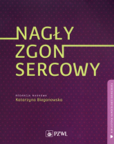 Nagły zgon sercowy. Biblioteka kardiologii dziecięcej - Katarzyna Bieganowska | mała okładka