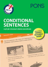 10 minut na angielski PONS Conditional Sentences czyli jak stosować zdania warunkowe A1/A2 - Opracowanie Zbiorowe | mała okładka