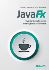 JavaFX. Tworzenie graficznych interfejsów użytkownika -  | mała okładka