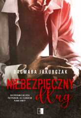 Niebezpieczny dług - Dagmara Jakubczak | mała okładka