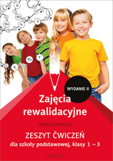 Zajęcia rewalidacyjne Zeszyt ćwiczeń dla szkoły podstawowej, klasy 1 - 3 (Wydanie II) - Jolanta Pańczyk | mała okładka
