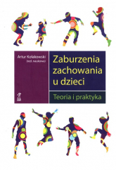 Zaburzenia zachowania u dzieci. Teoria i praktyka - Opracowanie Zbiorowe | mała okładka