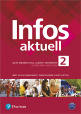 Infos Aktuell 2 Język niemiecki Podręcznik + kod (Interaktywny podręcznik i zeszyt ćwiczeń) - Praca zbiorowa | mała okładka