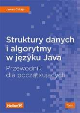 Struktury danych i algorytmy w języku java przewodnik dla początkujących -  | mała okładka