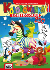 Zoo kolorowanka liczę i koloruję - Alicja Groszek-Abramowicz | mała okładka