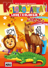 Zwierzęta kolorowanka liczę i koloruję - Alicja Groszek-Abramowicz | mała okładka