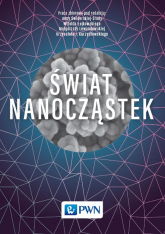 Świat nanocząstek - Opracowanie Zbiorowe | mała okładka
