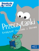 Przeczytanki kreatywne ćwiczenia z literkami bawię się i uczę - Opracowanie Zbiorowe | mała okładka