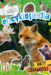 Zwierzęta leśne. Mała encyklopedia - Opracowanie Zbiorowe | mała okładka