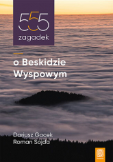 555 zagadek o Beskidzie Wyspowym - Dariusz Gacek | mała okładka