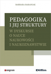 Pedagogika i jej struktury w dyskursie o nauce naukowości i naukoznawstwie -  | mała okładka