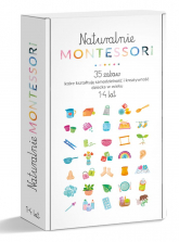 Naturalnie Montessori. 35 zabaw, które kształtują rozwój i samodzielność dziecka w wieku 1-4 lat - Szcześniewska Katarzyna, Szcześniewska Magdalena | mała okładka