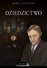 Dziedzictwo. Bronisław Rutkowski - Stefański Marek | mała okładka