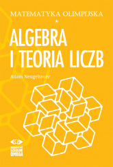 Matematyka olimpijska Algebra i teoria liczb - Adam Neugebauer, Beata Bogdańska | mała okładka