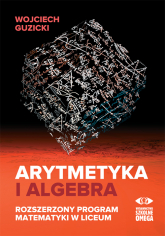 Arytmetyka i algebra - Wojciech Guzicki | mała okładka