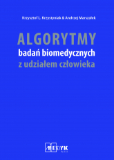 Algorytmy badań biomedycznych z udziałem człowieka - Krzystyniak Krzysztof L., Marszałek Andrzej | mała okładka