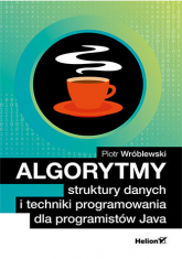 Algorytmy struktury danych i techniki programowania dla programistów java - Piotr Wróblewski | mała okładka
