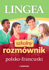 Szkolny rozmównik polsko-francuski wyd. 2 - Opracowanie Zbiorowe | mała okładka