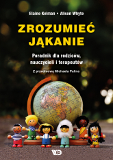 Zrozumieć jąkanie Poradnik dla rodziców nauczycieli i terapeutów -  | mała okładka