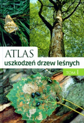 Atlas uszkodzeń drzew leśnych Tom 1 -  | mała okładka