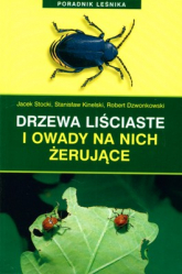 Drzewa liściaste i owady na nich żerujące - Opracowanie Zbiorowe | mała okładka