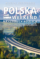 Polska. Weekend na czterech kółkach - Mikołaj Gospodarek | mała okładka