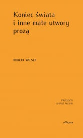Koniec świata i inne małe utwory prozą - Robert Walser | mała okładka