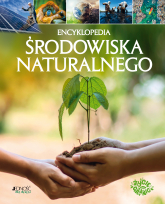 Encyklopedia środowiska naturalnego - Joanna Olejarczyk | mała okładka