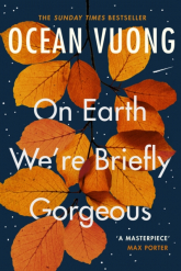 On Earth We're Briefly Gorgeous wer. angielska - Ocean Vuong | mała okładka