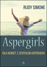 Aspergirls Siła kobiet z zespołem Aspergera - Rudy Simone | mała okładka