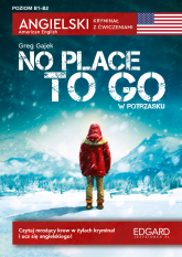 W potrzasku / No Place to Go. Angielski. Kryminał z ćwiczeniami - Greg Gajek | mała okładka