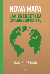Nowa mapa. Jak energetyka zmienia geopolitykę wyd. 2023 - Daniel Yergin | mała okładka