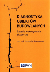 Diagnostyka obiektów budowlanych. Zasady wykonywania ekspertyz - Opracowanie Zbiorowe | mała okładka