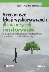 Scenariusze lekcji wychowawczych dla nauczycieli i wychowawców -  | mała okładka