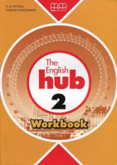 The English Hub 2 Workbook (Bryt.) - Malkogianni Marileni, T.J. Mitchell | mała okładka