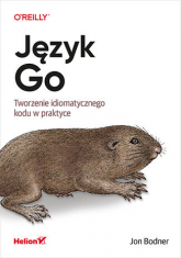 Język Go. Tworzenie idiomatycznego kodu w praktyce -  | mała okładka