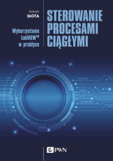 Sterowanie procesami ciągłymi. Wykorzystanie LabVIEWTM w praktyce -  | mała okładka