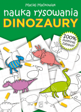 Dinozaury. Nauka rysowania - Maciej Maćkowiak | mała okładka